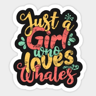 Just A Girl Who Loves Whales Gift graphic Sticker